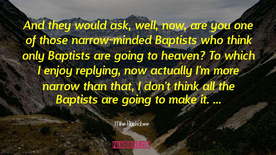 Baptists quotes by Mike Huckabee