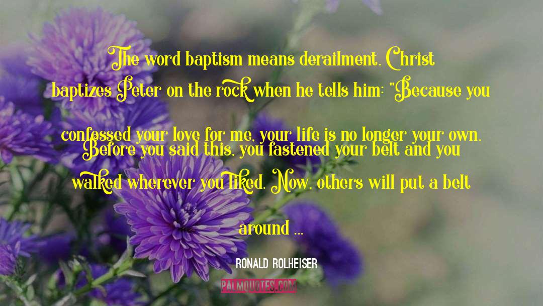 Baptized In quotes by Ronald Rolheiser