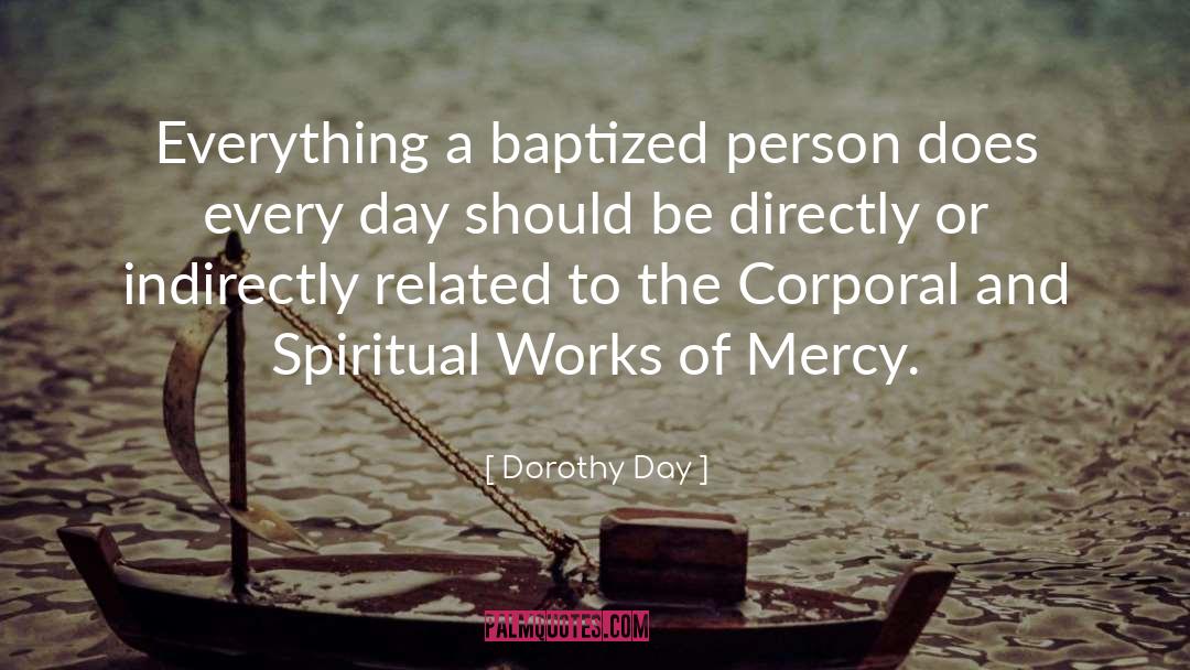 Baptized In quotes by Dorothy Day