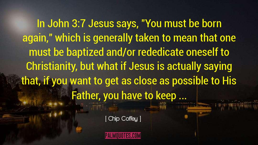 Baptized quotes by Chip Coffey