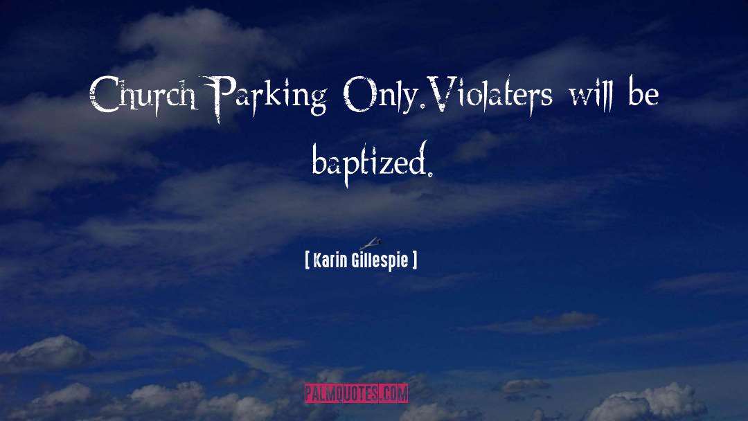 Baptized quotes by Karin Gillespie