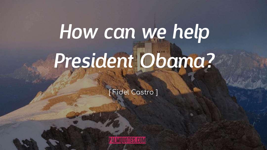 Barak Obama quotes by Fidel Castro