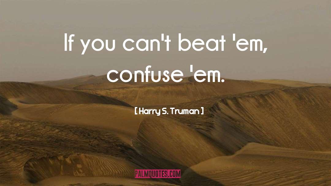 Barata Em quotes by Harry S. Truman