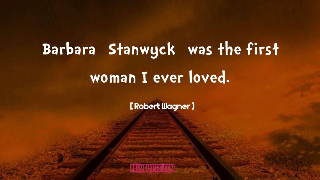 Barbara Stanwyck quotes by Robert Wagner