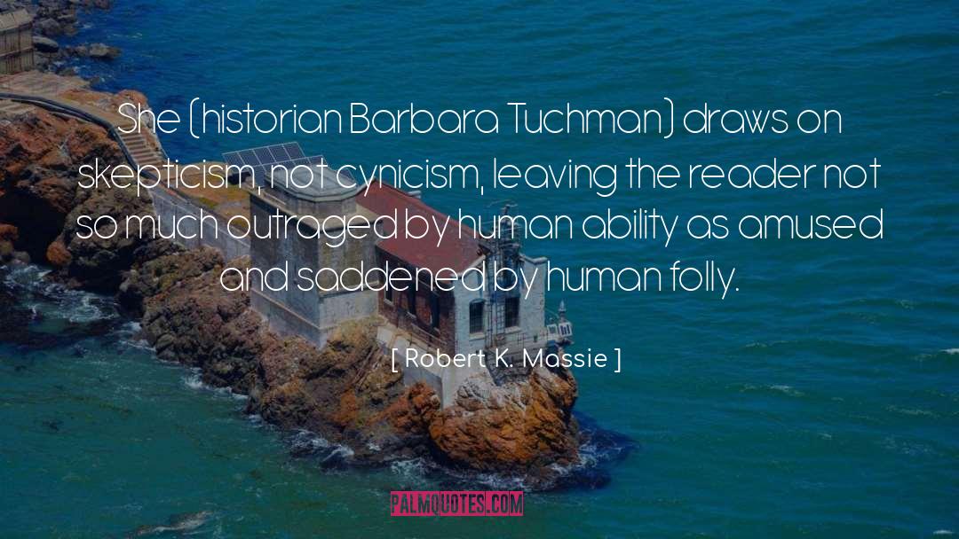 Barbara Tuchman quotes by Robert K. Massie