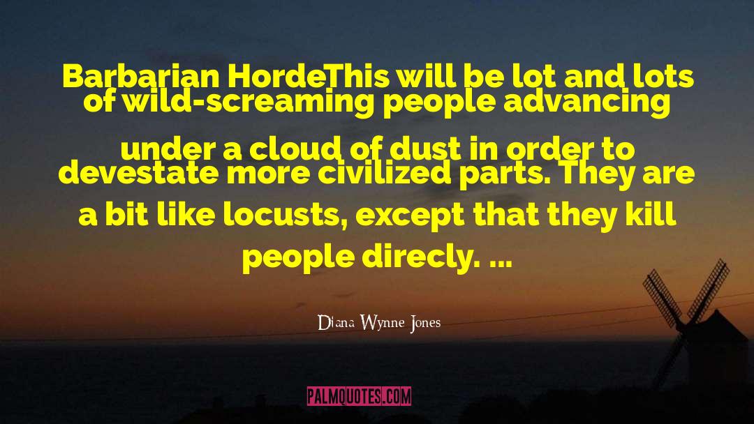 Barbarian Horde quotes by Diana Wynne Jones