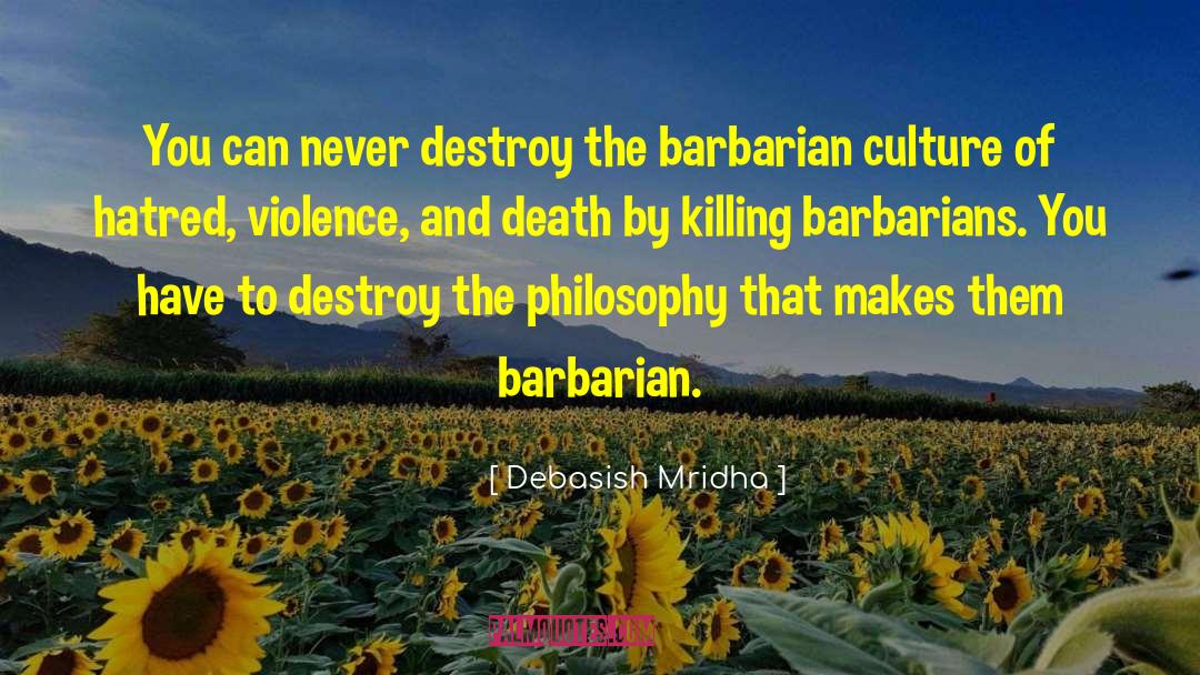 Barbarian quotes by Debasish Mridha