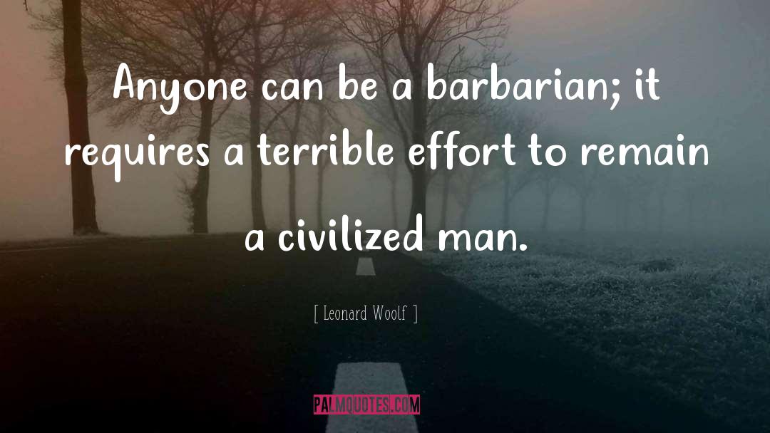 Barbarians quotes by Leonard Woolf
