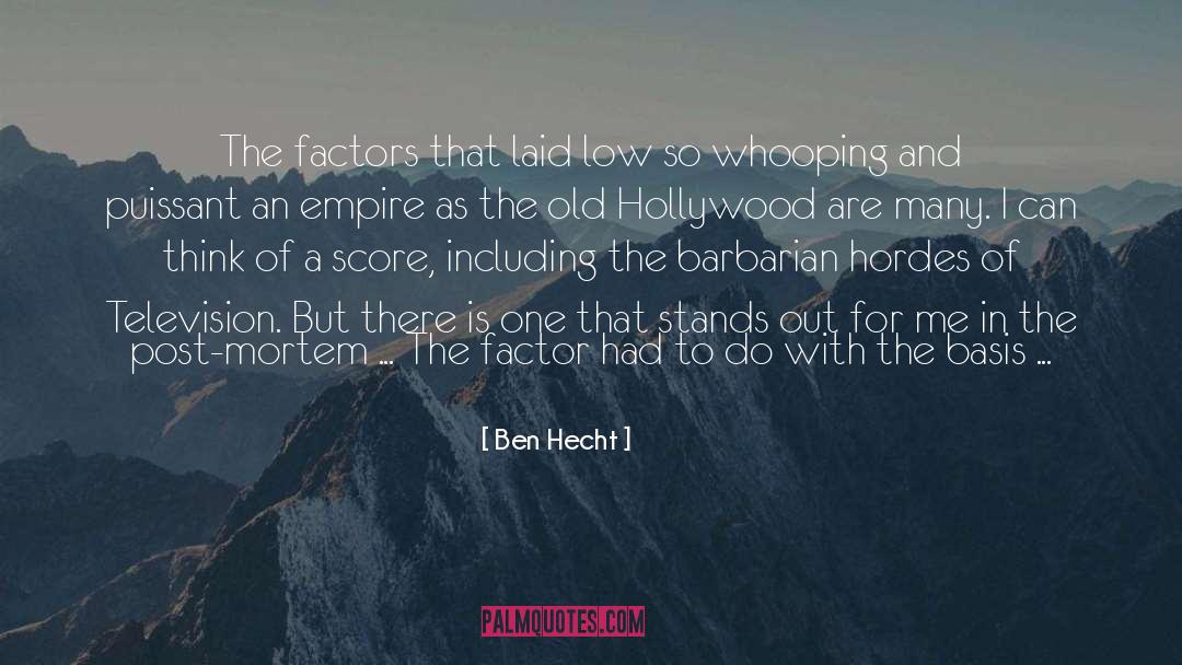 Barbarians quotes by Ben Hecht