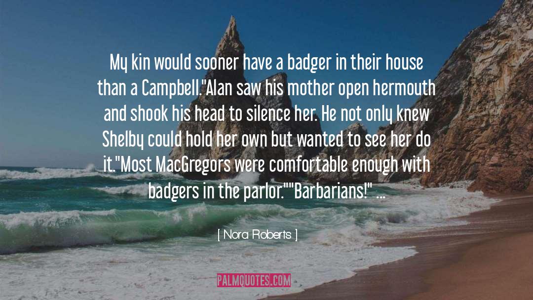 Barbarians quotes by Nora Roberts