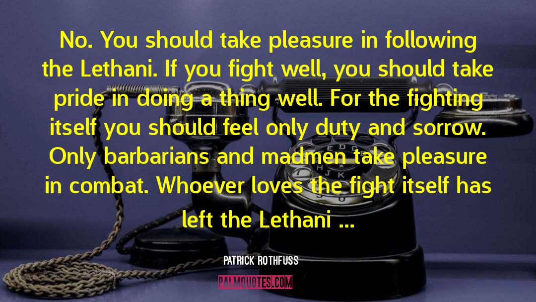Barbarians quotes by Patrick Rothfuss