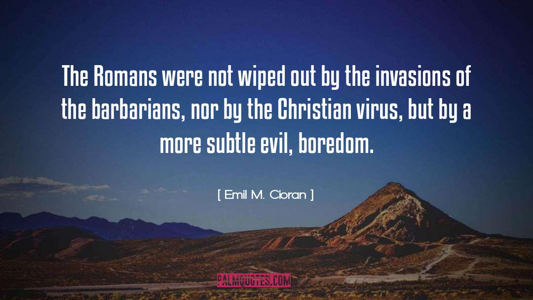 Barbarians quotes by Emil M. Cioran