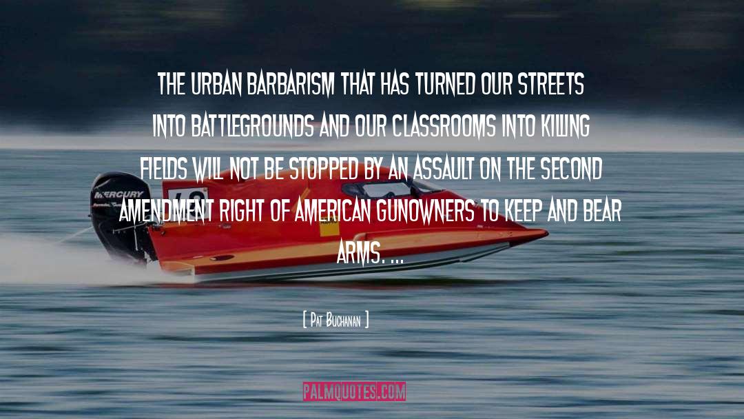 Barbarism quotes by Pat Buchanan