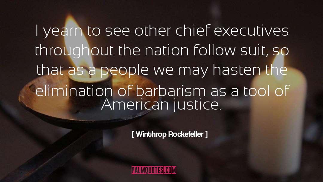 Barbarism quotes by Winthrop Rockefeller