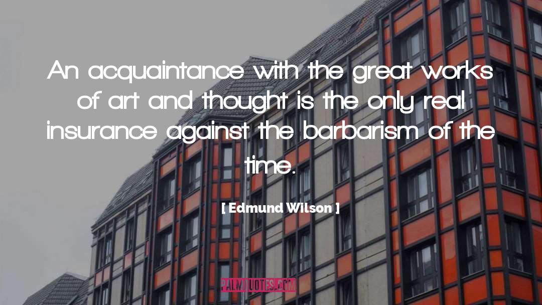 Barbarism quotes by Edmund Wilson