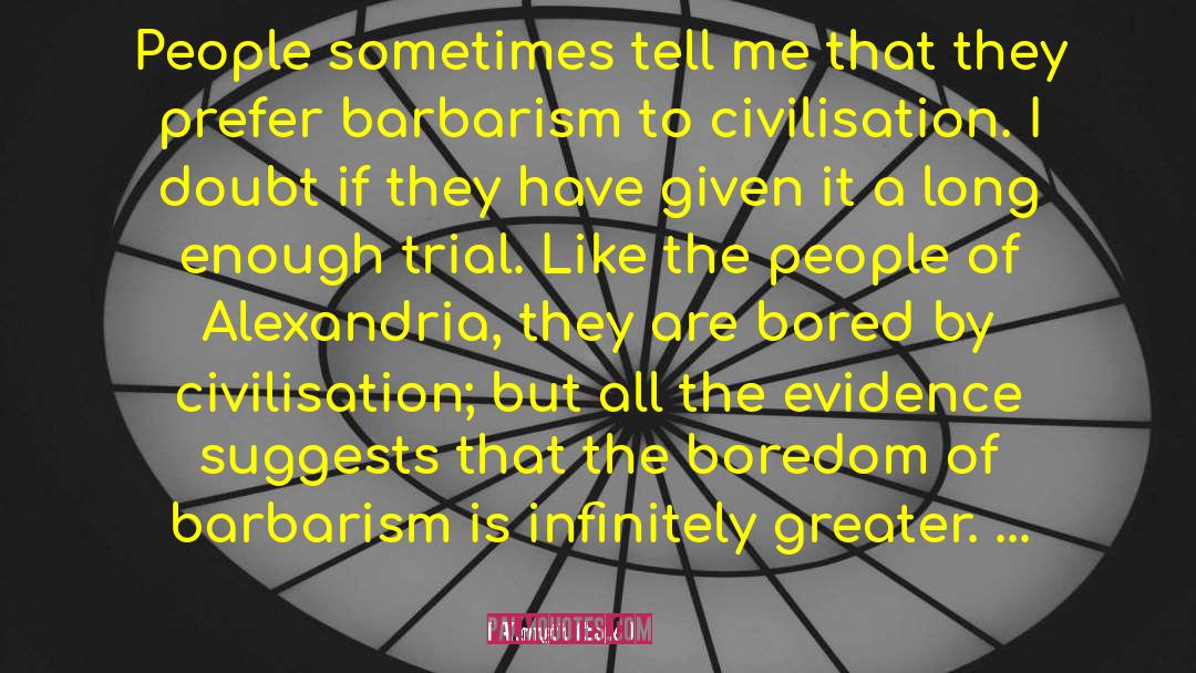 Barbarism quotes by Kenneth Clark