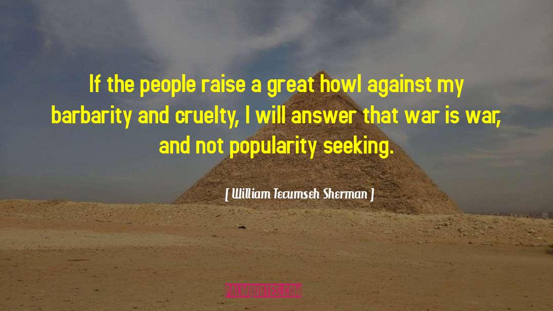 Barbarity quotes by William Tecumseh Sherman