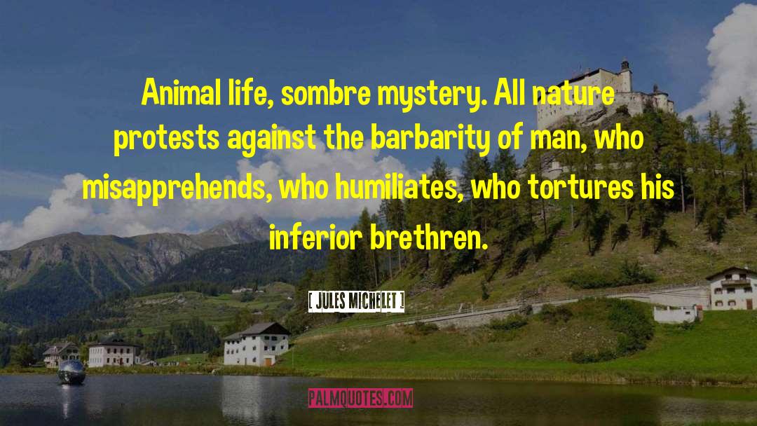 Barbarity quotes by Jules Michelet