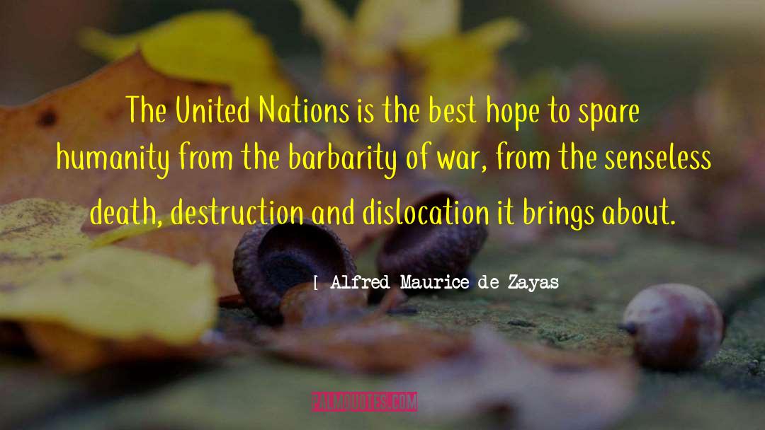 Barbarity quotes by Alfred-Maurice De Zayas