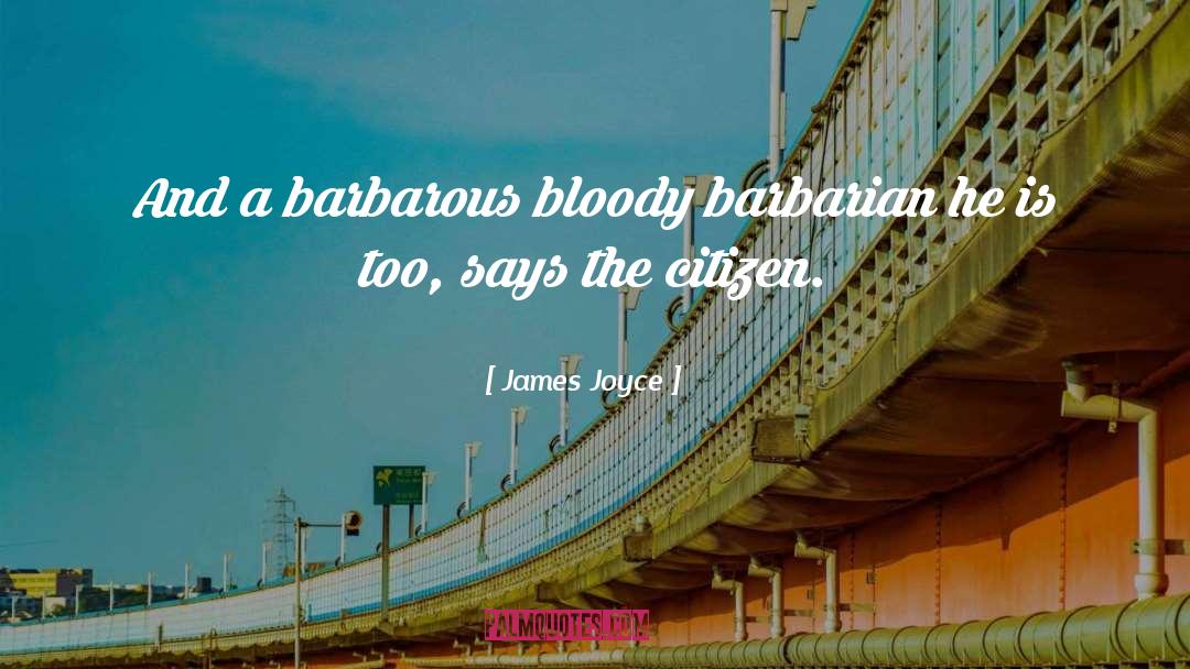 Barbarous quotes by James Joyce