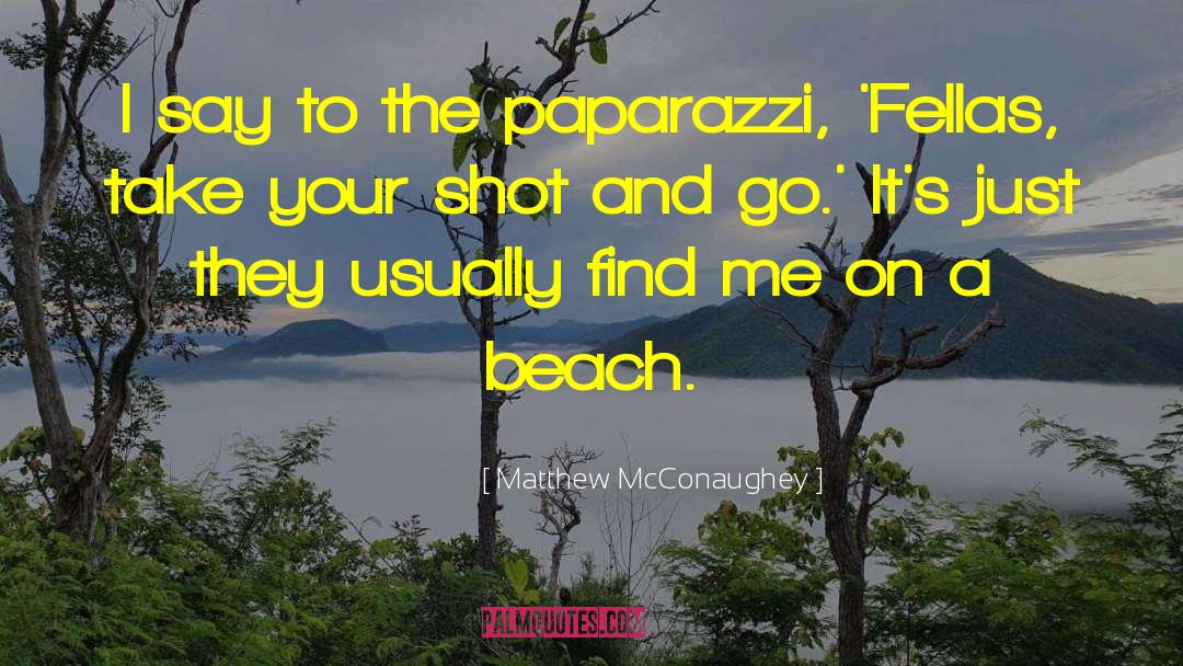 Barbati Beach quotes by Matthew McConaughey