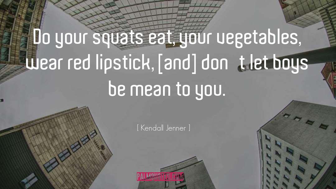 Barbatti Vegetables quotes by Kendall Jenner