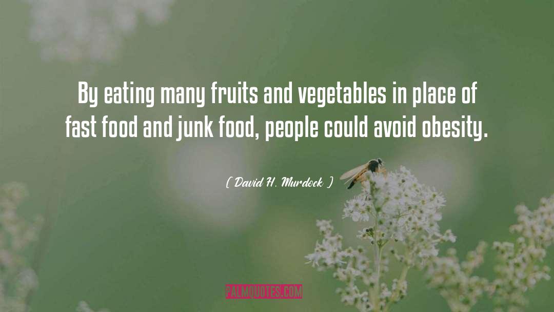 Barbatti Vegetables quotes by David H. Murdock