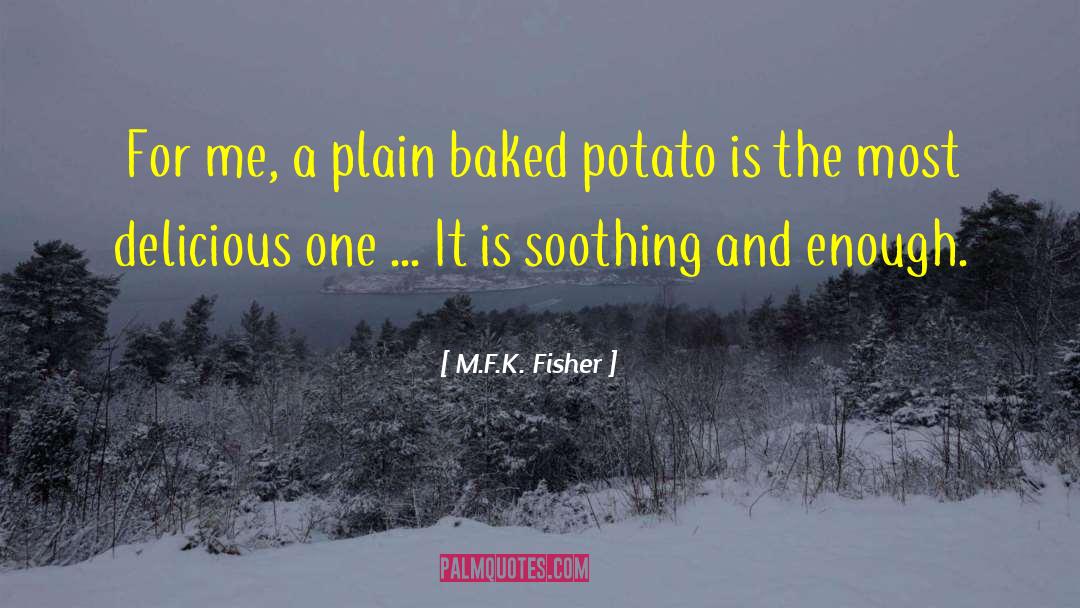 Barbatti Vegetables quotes by M.F.K. Fisher