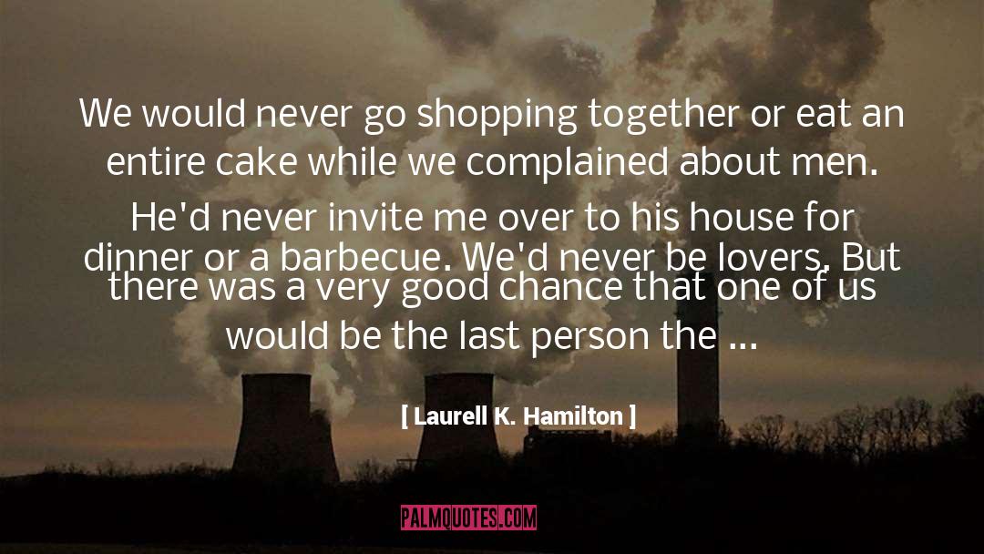 Barbecue quotes by Laurell K. Hamilton