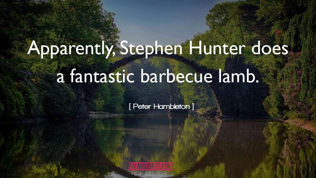 Barbecue quotes by Peter Hambleton
