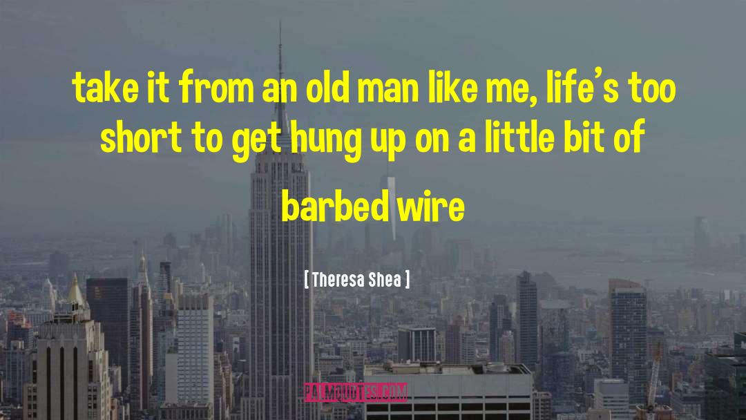 Barbed quotes by Theresa Shea