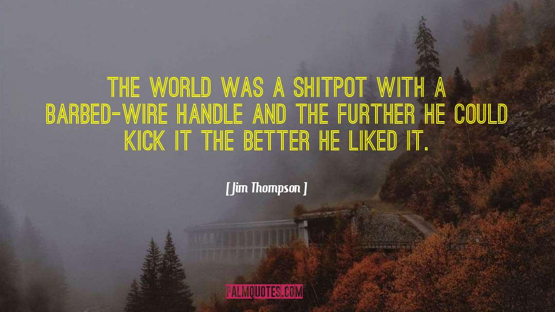 Barbed quotes by Jim Thompson