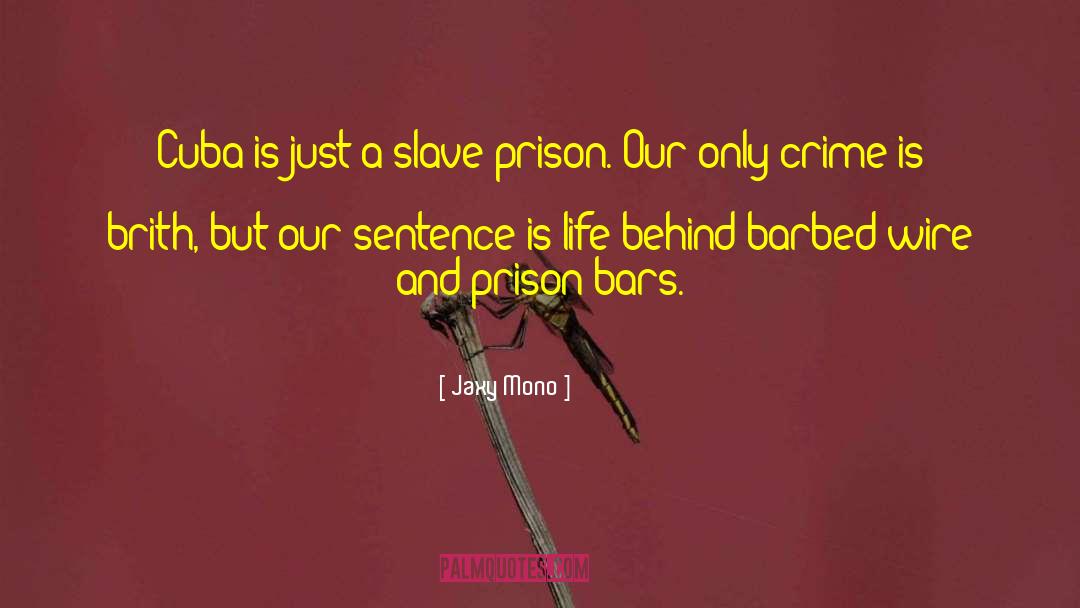 Barbed quotes by Jaxy Mono