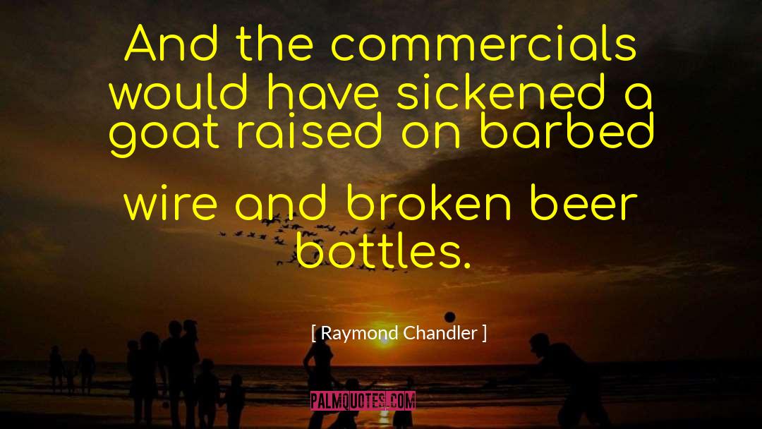 Barbed Wire quotes by Raymond Chandler