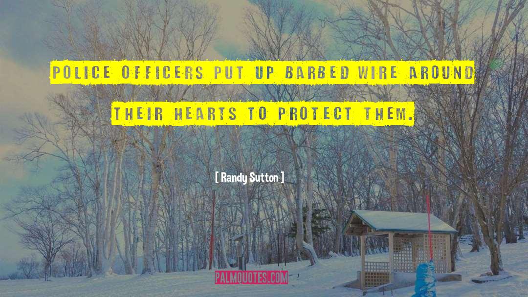 Barbed Wire quotes by Randy Sutton