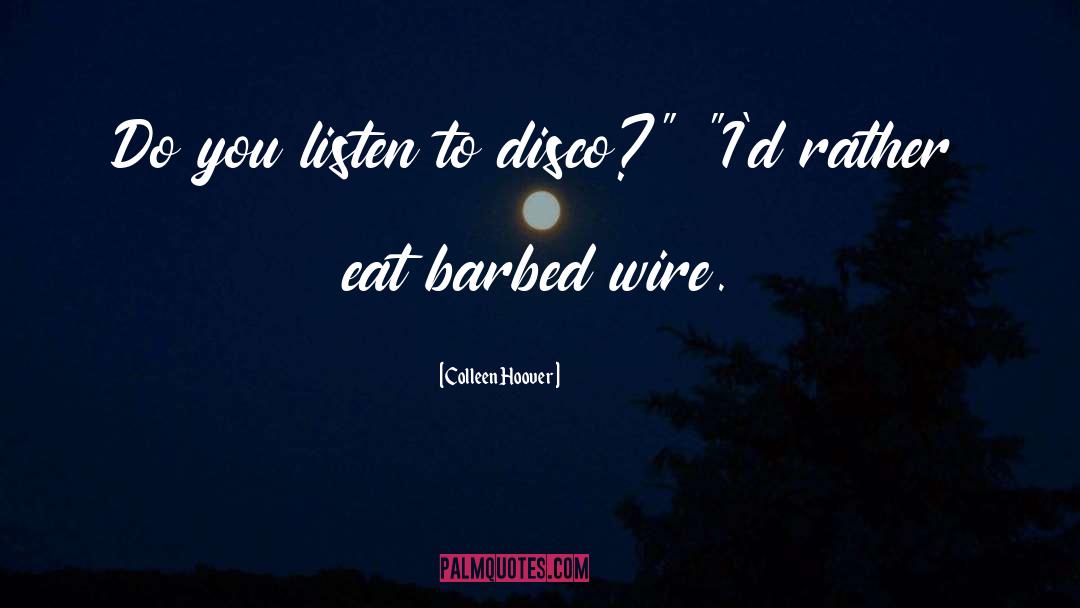 Barbed Wire quotes by Colleen Hoover
