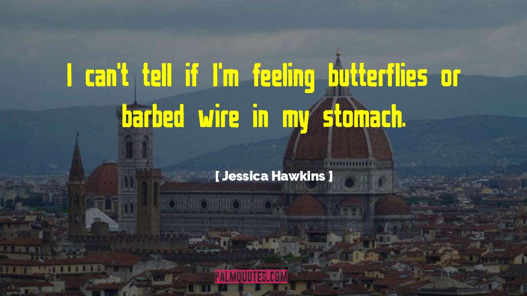 Barbed Wire quotes by Jessica Hawkins