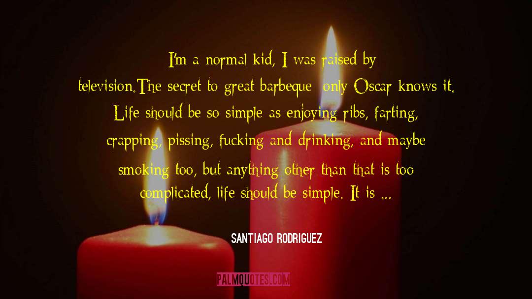 Barbeque quotes by Santiago Rodriguez