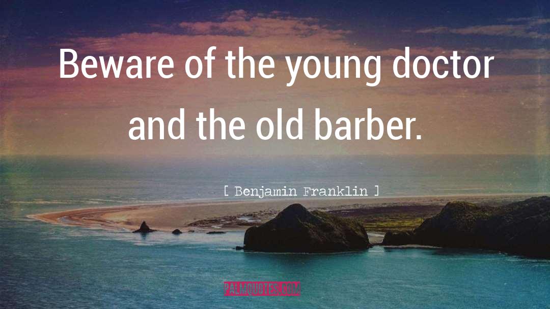Barber quotes by Benjamin Franklin