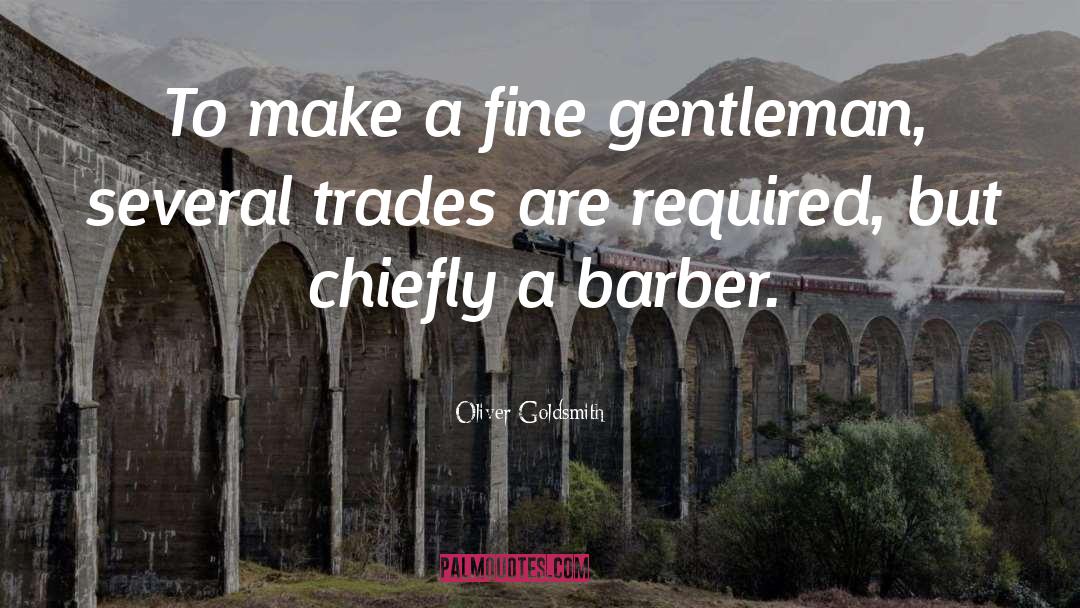 Barber quotes by Oliver Goldsmith