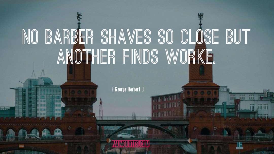 Barber quotes by George Herbert