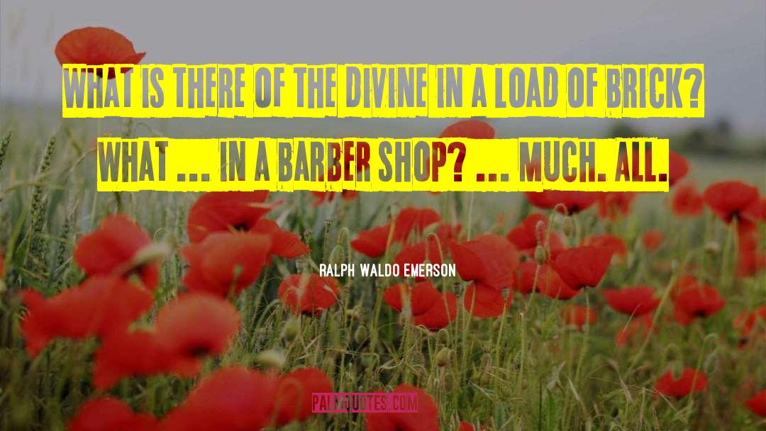 Barber Shop quotes by Ralph Waldo Emerson