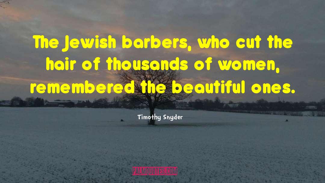 Barbers quotes by Timothy Snyder