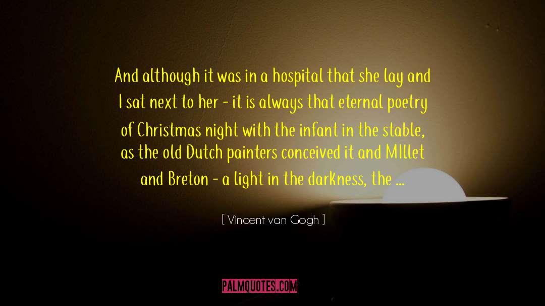 Barberton Hospital quotes by Vincent Van Gogh