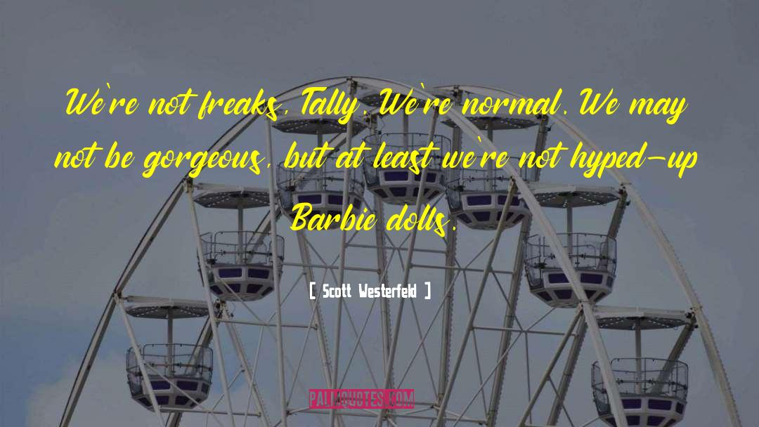 Barbie Dolls quotes by Scott Westerfeld