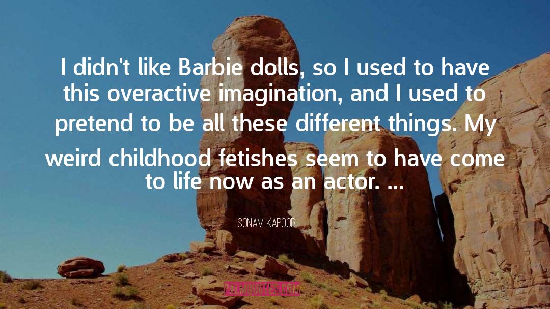 Barbie Dolls quotes by Sonam Kapoor