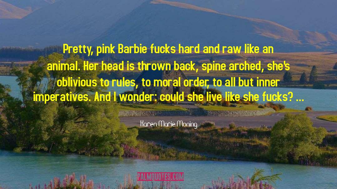 Barbie quotes by Karen Marie Moning