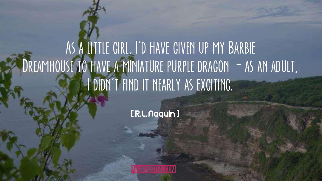 Barbie quotes by R.L. Naquin