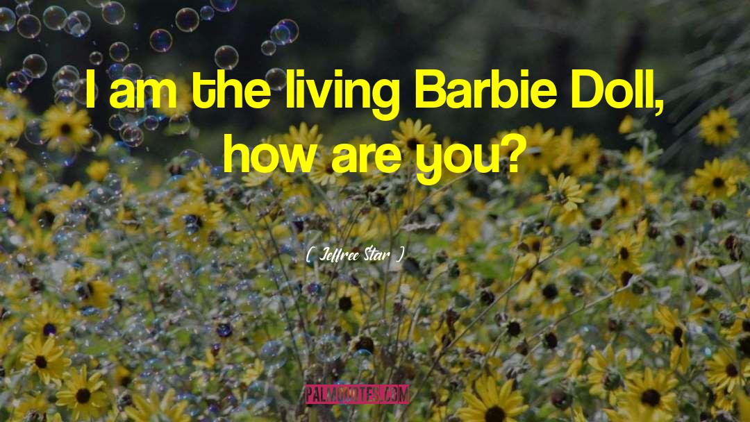 Barbie quotes by Jeffree Star