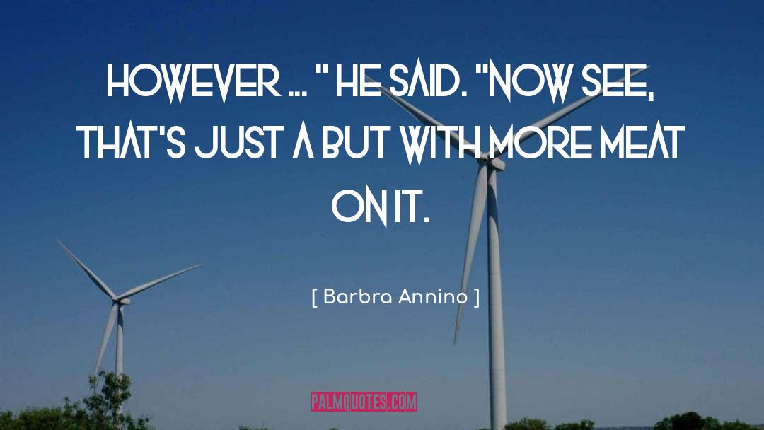 Barbra quotes by Barbra Annino